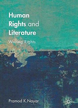 Human Rights And Literature: Writing Rights
