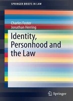 Identity, Personhood And The Law (Springerbriefs In Law)
