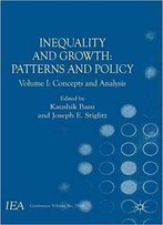 Inequality And Growth: Patterns And Policy: Volume I: Concepts And Analysis