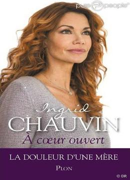 Ingrid Chauvin, A Coeur Ouvert