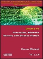 Innovation, Between Science And Science Fiction