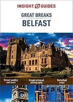 Insight Guides Great Breaks Belfast (Insight Great Breaks)