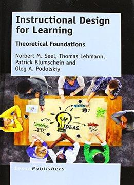 Instructional Design For Learning: Theoretical Foundations