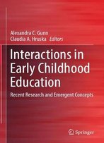 Interactions In Early Childhood Education: Recent Research And Emergent Concepts