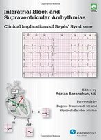 Interatrial Block And Supraventricular Arrhythmias: Clinical Implications Of Bayes' Syndrome