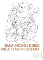 Jean-Michel Ribes, Mille Et Un Morceaux