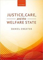 Justice, Care, And The Welfare State