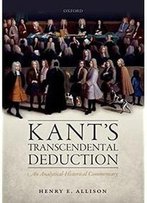 Kant's Transcendental Deduction: An Analytical-Historical Commentary