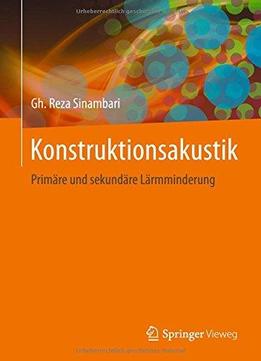 Konstruktionsakustik: Primäre Und Sekundäre Lärmminderung