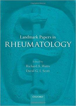 Landmark Papers In Rheumatology