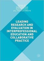 Leading Research And Evaluation In Interprofessional Education And Collaborative Practice