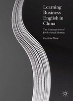 Learning Business English In China: The Construction Of Professional Identity