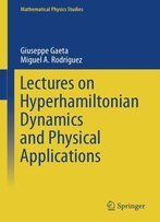 Lectures On Hyperhamiltonian Dynamics And Physical Applications