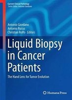 Liquid Biopsy In Cancer Patients: The Hand Lens For Tumor Evolution (Current Clinical Pathology)