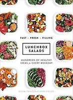 Lunchbox Salads: Recipes To Brighten Up Lunchtime And Fill You Up