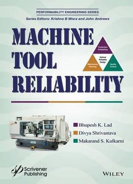 Machine Tool Reliability (performability Engineering Series)