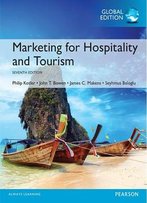 Marketing For Hospitality And Tourism (7th Edition) (Global Edition)