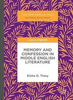 Memory And Confession In Middle English Literature (The New Middle Ages)