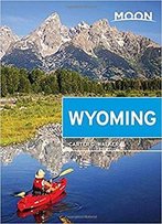 Moon Wyoming (Travel Guide)