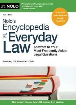 Nolo's Encyclopedia Of Everyday Law : Answers To Your Most Frequently Asked Legal Questions, 10th Edition