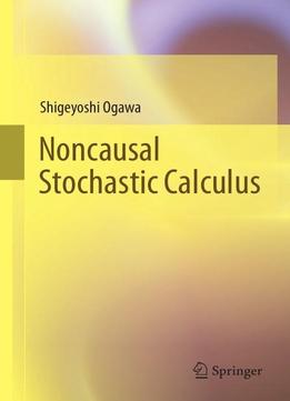 Noncausal Stochastic Calculus