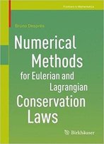 Numerical Methods For Eulerian And Lagrangian Conservation Laws