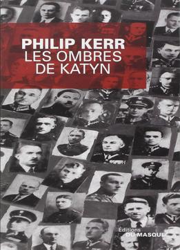 Philip Kerr, Les Ombres De Katyn