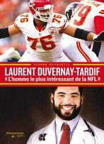 Pierre Cayouette, Laurent Duvernay-Tardif: «L’Homme Le Plus Intéressant De La Nfl»
