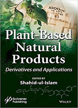 Plant-based Natural Products: Derivatives And Applications