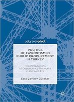 Politics Of Favoritism In Public Procurement In Turkey