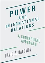Power And International Relations: A Conceptual Approach