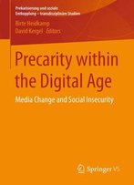 Precarity Within The Digital Age: Media Change And Social Insecurity