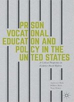 Prison Vocational Education And Policy In The United States