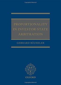 Proportionality In Investor-state Arbitration