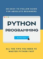 Python: Python Programming Language For Beginners