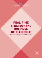 Real-Time Strategy And Business Intelligence: Digitizing Practices And Systems
