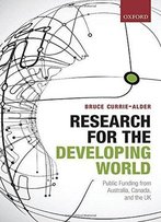 Research For The Developing World: Public Funding From Australia, Canada, And The Uk