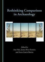 Rethinking Comparison In Archaeology