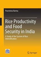 Rice Productivity And Food Security In India: A Study Of The System Of Rice Intensification