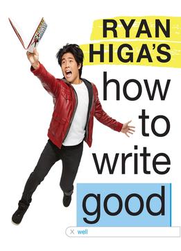 Ryan Higa’s How To Write Good