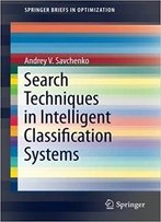 Search Techniques In Intelligent Classification Systems