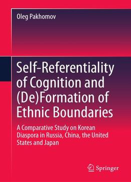 Self-referentiality Of Cognition And (de)formation Of Ethnic Boundaries