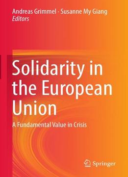 Solidarity In The European Union: A Fundamental Value In Crisis