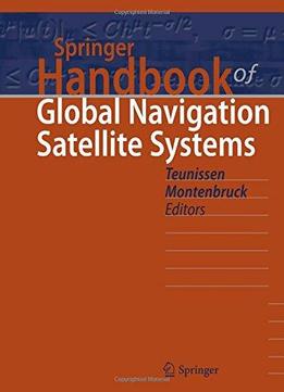 Springer Handbook Of Global Navigation Satellite Systems (springer Handbooks)
