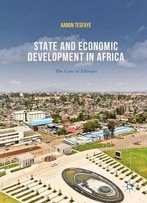 State And Economic Development In Africa: The Case Of Ethiopia