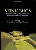 Stinkbugs: Biorational Control Based On Communication Processes