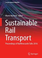 Sustainable Rail Transport: Proceedings Of Railnewcastle Talks 2016
