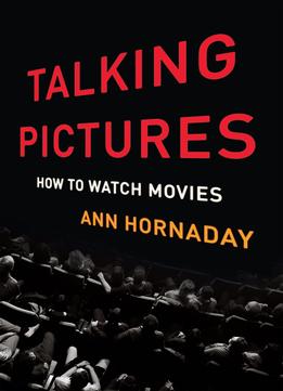 Talking Pictures: How To Watch Movies
