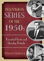 Television Series Of The 1950s: Essential Facts And Quirky Details