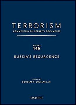 Terrorism: Commentary On Security Document, Vol. 146: Russia's Resurgence